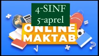4-SINF 5-APREL Online maktab Online darslar