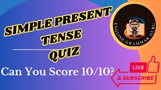 Simple Present Tense Quiz Part 5 : Can You Score 10/10?