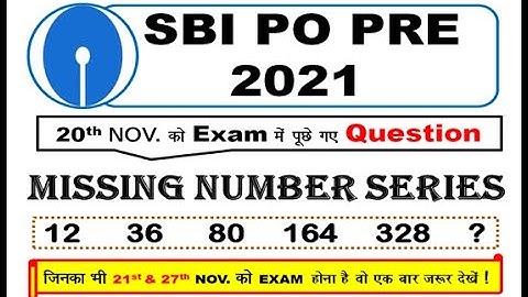 SBI PO PRE Memory Based MISSING NUMBER SERIES With Solution Asked 20 NOV & IMPORTANT FOR 21 & 27 NOV
