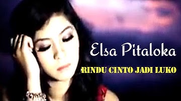 elsa pitaloka -  RINDU CINTO JADI LUKO - dendang minang