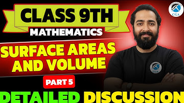 Class 9 Maths | Surface Areas and Volume Part 5 | Detailed Discussion by Vivek Jha | CGA 9th & 10th
