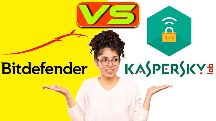 So sánh phần mềm diệt virus bitdefender và kaspersky năm 2024