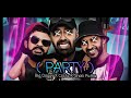 PARTY(පාටී) Big Doggy X Costa X Shan Putha new music video