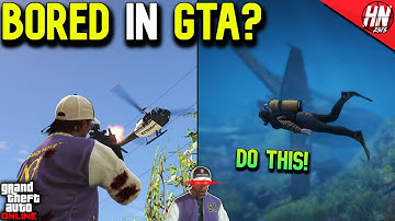 10 Things To Do When BORED In GTA Online