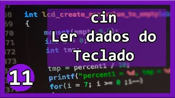 Curso de C++ #11 - cin Ler dados do Teclado