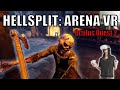 Hellsplit: Arena VR is an INTENSE Combat Experience | Oculus Quest 2