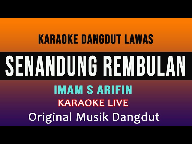 SENANDUNG REMBULAN KARAOKE - IMAM S ARIFIN@arsyadstudiokaraoke class=