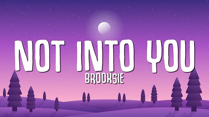 Brooksie - Not Into You (Full Song Lyrics) "dude she's just not into you" - DayDayNews