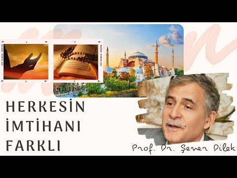 Kader Bizi İmtihan Ediyor - Herkesin İmtihanı Farklı | Prof. Dr. Şener Dilek