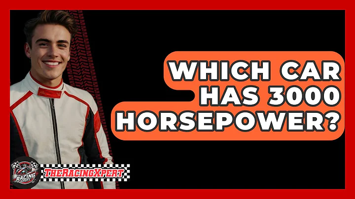 Which Car Has 3000 Horsepower? - The Racing Xpert