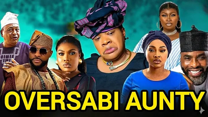 OVERSABI AUNTY - Latest Nigerian movies 2025  Toyin Abraham | Femi Adebayo | Olaniyi Afonga  