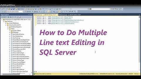 Multiple Line Text Editing In SQL Server