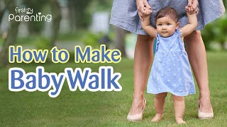 How to Make Your Baby Walk - Easy Tips & Activities
