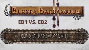 Europa Barbarorum 1 (RTW) vs. Europa Barbarorum 2 (M2TW) - The Main Differences