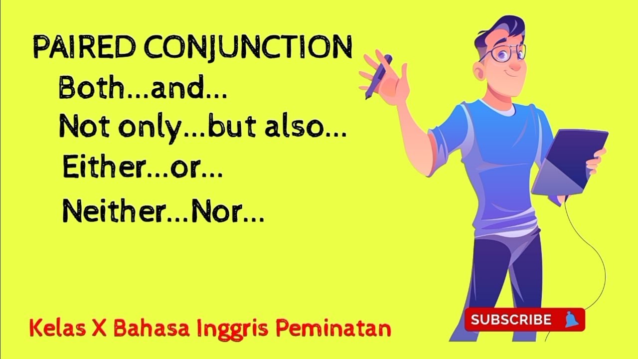 PAIRED CONJUNCTION☑️ BOTH AND NOT ONLY BUT ALSO EITHER OR NEITHER NOR KELAS X BAHASA SASTRA INGGRIS