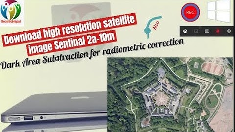 Download high resolution satellite image(Sentinal 2a) for FREE with applying Radiometric Correction