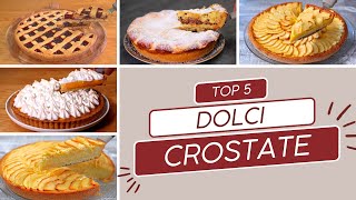 CROSTATA: Le migliori 5 Ricette Fatte in casa come in Pasticceria!