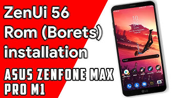 ZenUi 56 Borets Rom Installation Asus Zenfone Max Pro M1