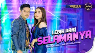 LEBIH DARI SELAMANYA | Tasya Rosmala Adella Ft  Andi KDI | ADELLA Versi Karaoke