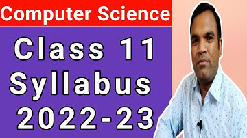 Computer Science Class 11 Syllabus 2022-23 | Split up Syllabus Computer Science Class 11 2022-23