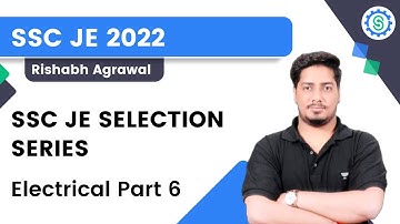 SSC-JE Selection Series | Electrical | Part - 6 | Most Important PYQs | Rishabh Agrawal