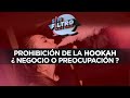 Prohibición de la Hookah: ¿Negocio o Preocupación? (SIN FILTRO RADIO SHOW)