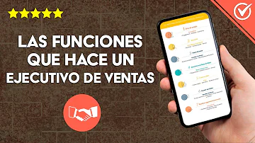 ¿Cuáles son las funciones de un ejecutivo de ventas?