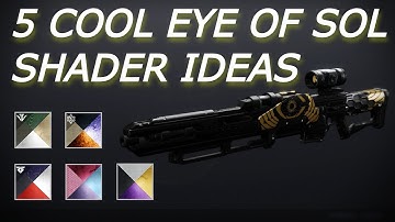 My Top 5 Shaders for Eye of Sol | Destiny 2