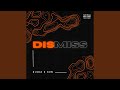 Dismiss feat k v n