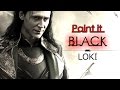 Loki  paint it black