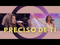 PRECISO DE TI - Ana Paula Valadão feat. Nivea Soares [EDIT]