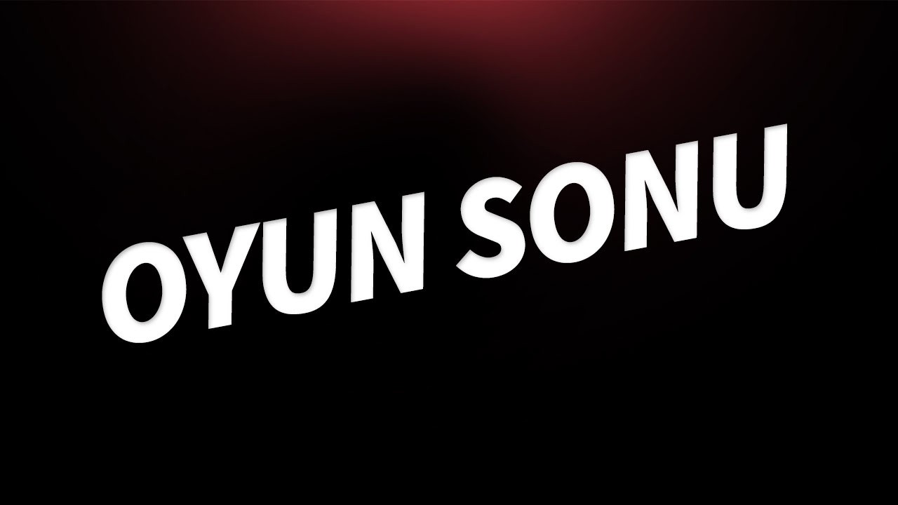Oyun Sonu...