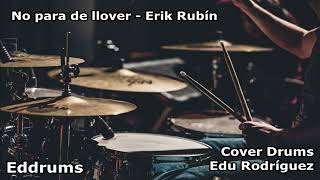 No para de llover  (Erik Rubín) - Cover Eddrums