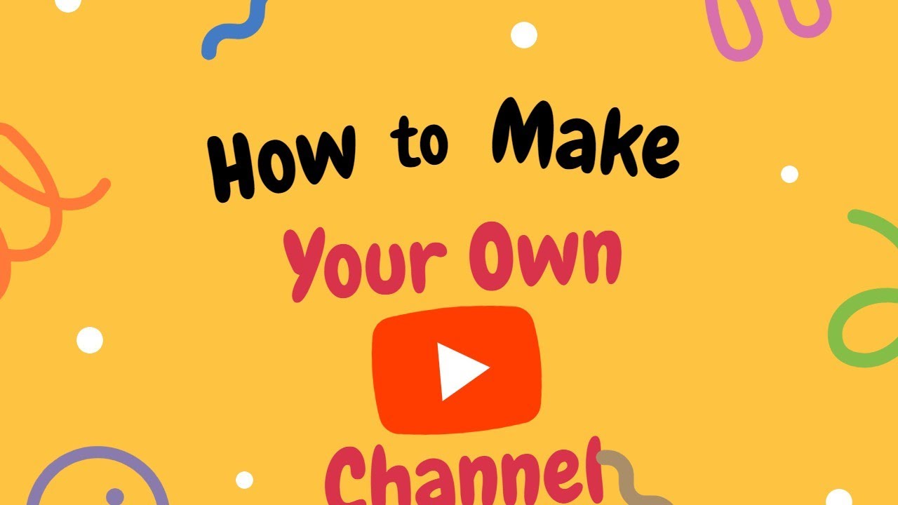 How to make a YouTube channel? YouTube