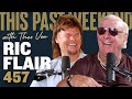 Ric Flair | This Past Weekend w/ Theo Von #457