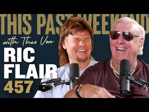 Ric Flair | This Past Weekend w/ Theo Von #457