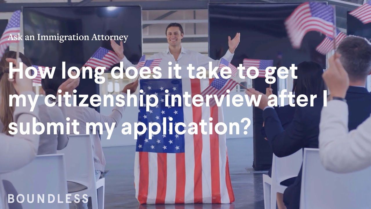 Ask an Immigration Attorney How long until I hear about my naturalization interview? YouTube