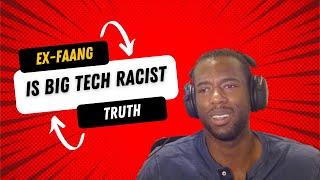 Black ExFAANG employee talks about racism in tech