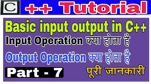 Basic input output  in c++ || part - 7   || C++  tutorial || LIP™ ||