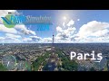 4K Paris France [Microsoft Flight Simulator 2024]