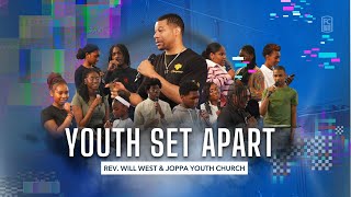 YOUTH SET APART | 1 Peter 2:9 | Rev. Will West
