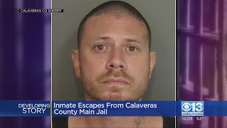 Inmate escapes from Calaveras County Main Jail