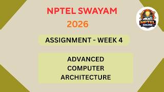 Advanced computer architecture WEEK 4 NPTEL ANSWERS Assignment 4 JAN 2026 #nptel#swayamsolver