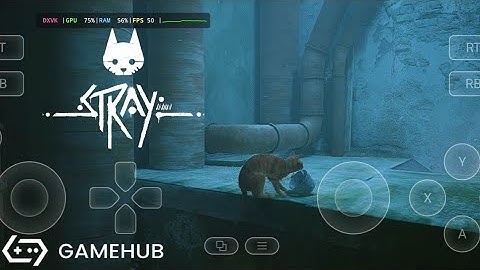 Gamehub 5.1.0 - Stray (Windows) on Android