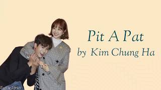 Pit A Pat - Kim Chung Ha (김청하) Lyric (Han-Rom)(Strong Woman Do Bong Soon OST Part 4)