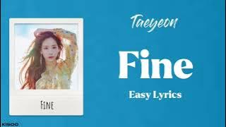 TAEYEON - 'Fine' (Easy Lyrics)