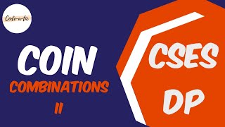 Coin Combinations II | CSES DP Problemset | Dynamic Programming | Explanation in Hindi