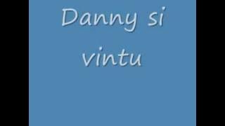 Danny si vintu