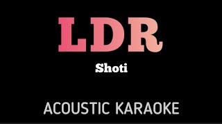 Shoti - LDR | Karaoke Guitar instrumental