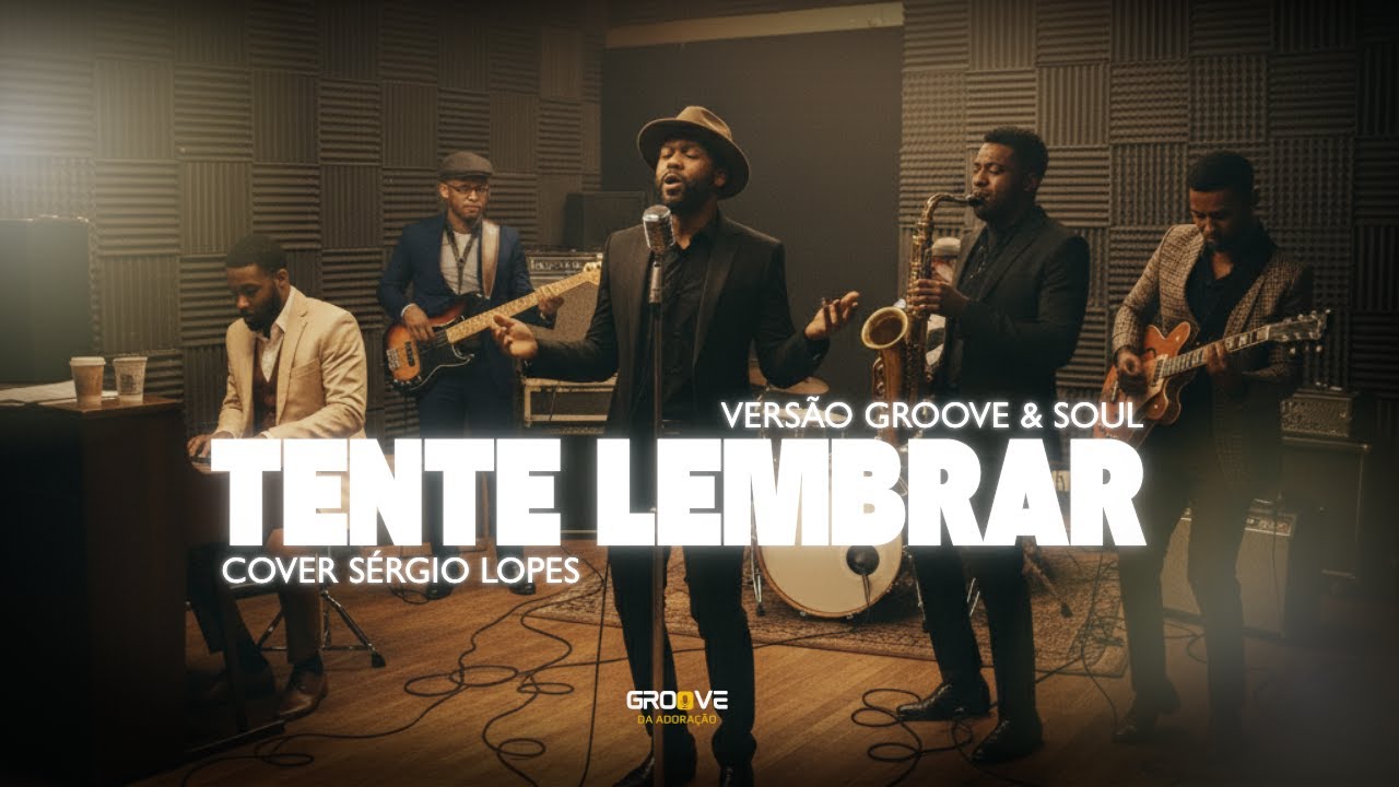 TENTE LEMBRAR | VERSÃO GROOVE & SOUL GOSPEL (COVER SÉRGIO LOPES)